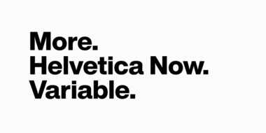 Más versatilidad para todo el mundo. Presentamos Helvetica Now Variable.
