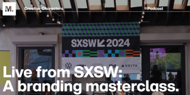 Creative Characters S4 E5: Live from SXSW: A branding masterclass with Dentsu, eBay, Neurons, and WeTransfer.