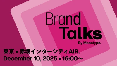 Brand Talks Tokyo 2025　Monotypeの取り組みとMonotype Fontsの最新情報