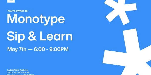 Monotype Sip & Learn Monotype Sip & Learn