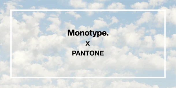 Monotype x PANTONE lockup on a cloud background.