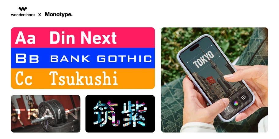 Upper left, wondershare x Monotype lockup. Left side: AA Din Next, BB Bank Gothic, CC Tsukushi written in the typefaces named. Below, two examples of typefaces in use (TRAIN cut-out from dark translucent layer in front of image of weights, 筑紫 cut-out from black in front of multicolored layer). At right, image of phone in person's hands with image of Tokyo Tower and text box with "Tokyo" on image.